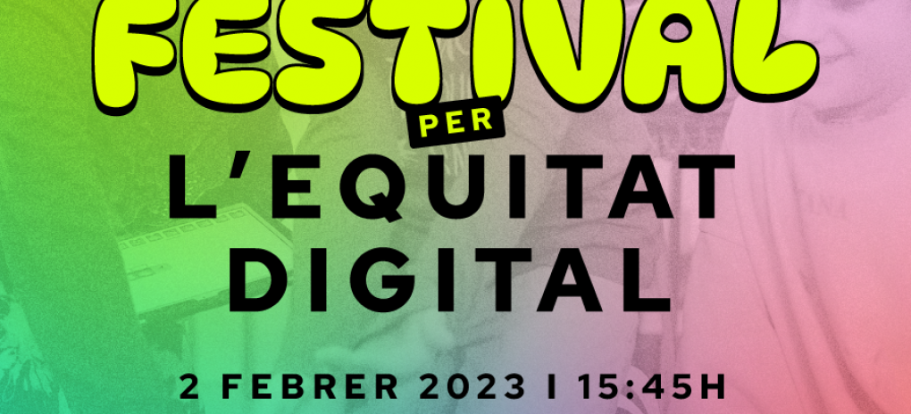 Festival per l'equitat digital. Com eduquem les tecnologies? 