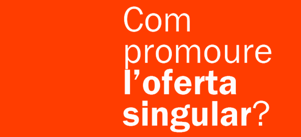 Webinar: Com promoure l'oferta singular?