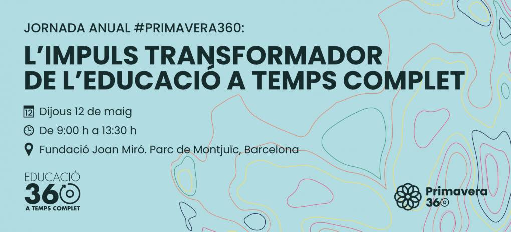 #PRIMAVERA360: L’impuls transformador de l’Educació a temps...