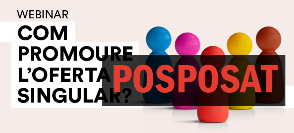 Webinar: Com promoure l'oferta singular?